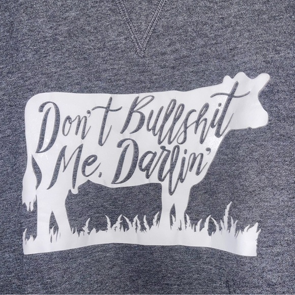 Western Crewneck Small Custom Made One Of A Kind Don’t Bullsh*t Me Darling - Picture 2 of 4